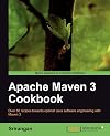 Apache Maven 3 Cookbook (Quick Answers to Common Problems)