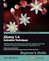 jQuery 1.4 Animation Techniques: Beginners Guide