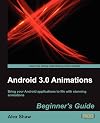 Android 3.0 Animations: Beginner's Guide