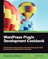 WordPress Plugin Development Cookbook