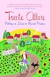Toute Allure: Falling in Love in Rural France
