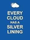 Every Cloud Has a Silver Lining