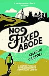 No Fixed Abode: A Journey Through Homelessness from Cornwall to London