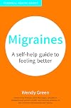 Migraines : a self-help guide to feeling better