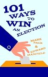 101 ways to win an election