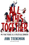 All in This Together: My Five Years as a Political Stalker