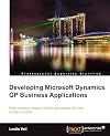 Developing Microsoft Dynamics GP Business Applications