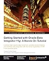 Getting Started with Oracle Data Integrator 11g: A Hands-on Tutorial