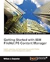 Getting Started with IBM FileNet P8 Content Manager