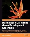 Marmalade SDK Mobile Game Development Essentials