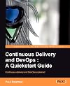 Continuous Delivery and DevOps: A Quickstart guide