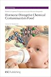 Hormone-disruptive chemical contaminants in food
