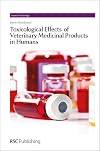 Toxicological effects of veterinary medicinal products in humans Volume 1