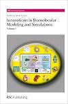 Innovations in Biomolecular Modeling and Simulations: v. 1 (RSC Biomolecular Sciences)