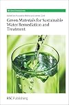 Green Materials for Sustainable Water Remediation and Treatment
