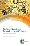 Particle-Stabilized Emulsions and Colloids: Formation and Applications (RSC Soft Matter)
