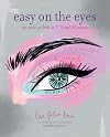 Easy on the Eyes: Make-up Looks in 5, 15 and 30 Minutes
