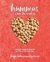 Hummus where the heart is: Moreish vegan recipes for nutritious and tasty dips