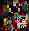 Paul Klee: Making Visible
