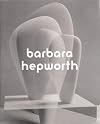 Barbara Hepworth: Sculpture for a Modern World