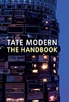Tate Modern: The Handbook