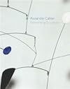 Alexander Calder: performing sculpture {catalogue Tate Modern 2015-2016}