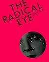 The Radical Eye: Modernist Photography from the Sir Elton John Collection