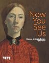 Now You See Us: Women Artists in Britain 1520-1920 (Paperback) /anglais