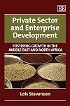 Private Sector and Enterprise Development: Fostering Growth in the Middle East and North Africa