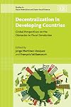 Decentralization in Developing Countries: Global Perspectives on the Obstacles to Fiscal Devolution (Studies in Fiscal Federalism and State-Local Finance)