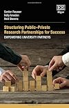 Structuring public-private research partnerships for success : empowering university partners