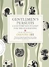 Gentlemen's Pursuits: A Country Miscellany for the Discerning (COUNTRY LIFE)