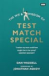 The Wit and Wisdom of Test Match Special