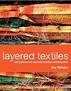 Layered Textiles: New Surfaces with Heat Tools, Machine and Hand Stitch