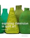 Exploring Dimension in Quilt Art
