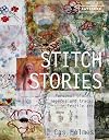 Stitch Stories: Personal Places, Spaces and Traces in Textile Art