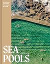 Sea Pools: 66 saltwater sanctuaries from around the world