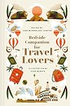 Bedside Companion for Travel Lovers: An anthology of intrepid journeys for every night of the year