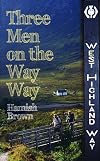 Three men on the way way : a story of walking the West Highland Way