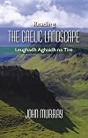 Reading the Gaelic Landscape: Leughadh Aghaidh na Tire