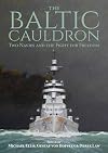 The Baltic Cauldron: Two Navies and the Fight for Freedom