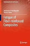 Fatigue of Fiber-reinforced Composites (Engineering Materials and Processes)