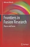 Frontiers in fusion research physics and fusion