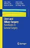 Liver and Biliary Surgery: Handbooks in General Surgery
