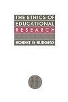 The Ethics Of Educational Research (Social Research & Educational Studies Series)