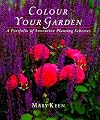 Colour Your Garden: A Portfolio of Inventive Planting Schemes