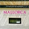 Mallorca : Ibiza, Menorca and Formentera - Interior Styles and Decoration