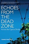 Echoes from the Dead Zone: Across the Cyprus Divide