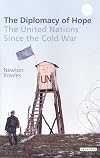 The Diplomacy of Hope: The United Nations Since the Cold War