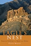 The Eagle's Nest: Ismaili Castles in Iran and Syria (Ismaili Heritage)